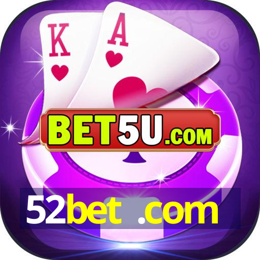 52bet .com