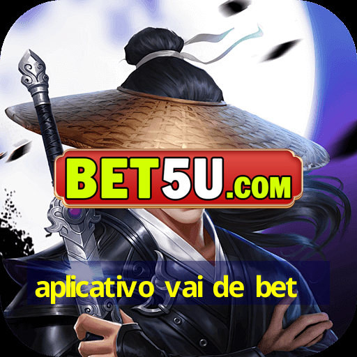 aplicativo vai de bet