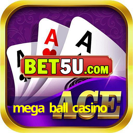 mega ball casino