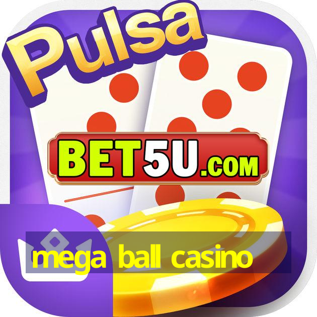 mega ball casino