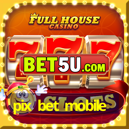 pix bet mobile