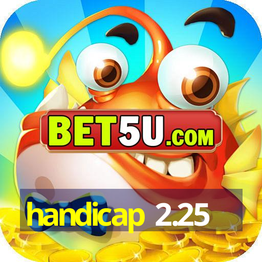 handicap 2.25