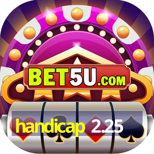 handicap 2.25