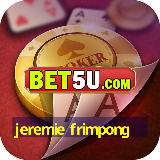 jeremie frimpong