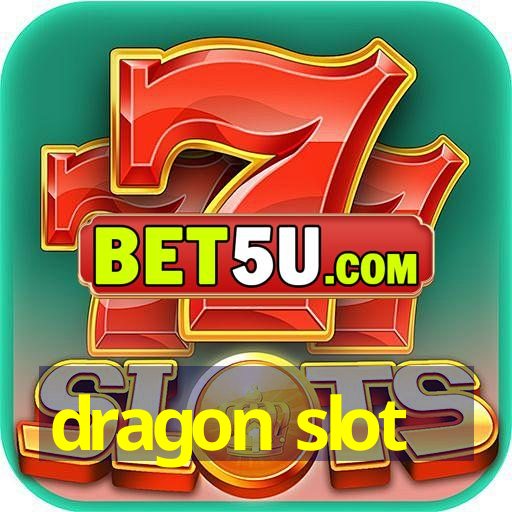 dragon slot