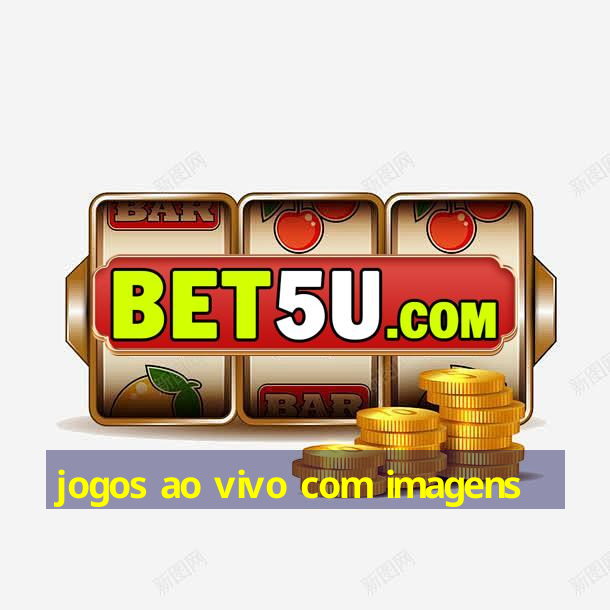 jogos ao vivo com imagens