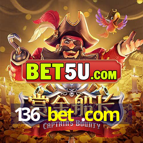 136 bet .com