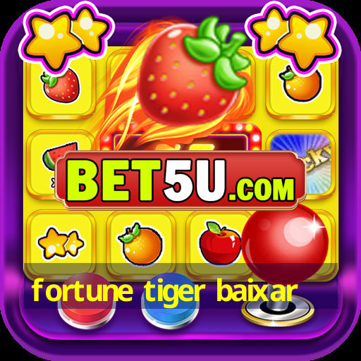 fortune tiger baixar