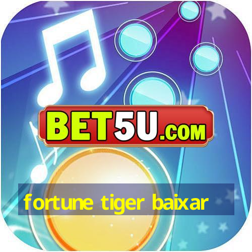 fortune tiger baixar